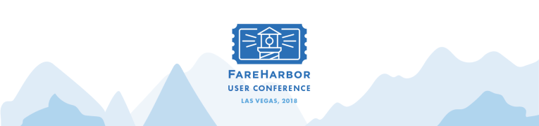 Let’s Recap! The FareHarbor User Conference
